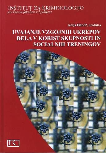 Uvajanje vzgojnih ukrepov dela v korist skupnosti in socialnih treningov