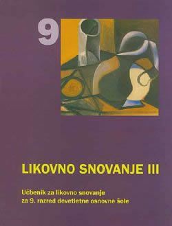 LIKOVNO SNOVANJE III 9/9 - UČBENIK