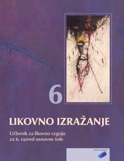 LIKOVNO IZRAŽANJE 6 - UČBENIK