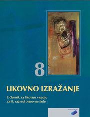 LIKOVNO IZRAŽANJE 8 - UČBENIK
