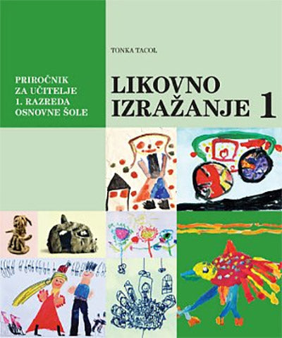 LIKOVNO IZRAŽANJE 1 - PRIROČNIK