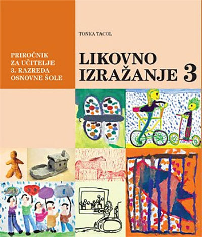 LIKOVNO IZRAŽANJE 3 - PRIROČNIK