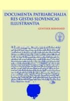 DOCUMENTA PATRIARCHALIA RES GESTAS SLOVENICAS