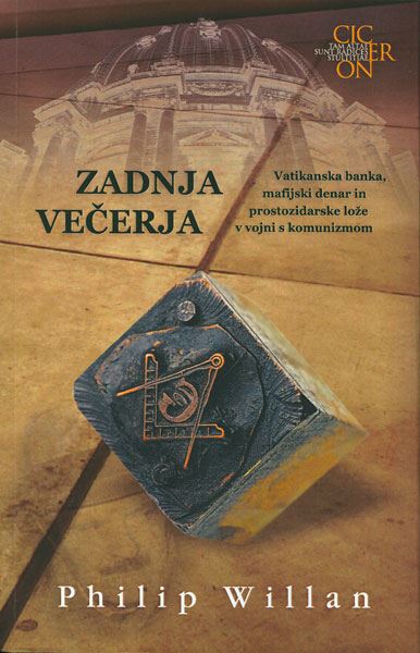Zadnja večerja - Vatikanska banka, mafijski denar in prostozidarske lože v vojni s komunizmom
