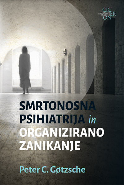 Smrtonosna psihiatrija in organizirano zanikanje