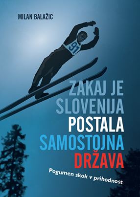 ZAKAJ JE SLOVENIJA POSTALA SAMOSTOJNA DRŽAVA