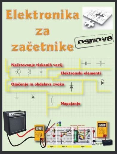 ELEKTRONIKA ZA ZAČETNIKE: OSNOVE