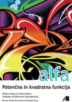 ALFA - POTENČNA IN KVADRATNA FUNKCIJA - ZN 1.TŠ