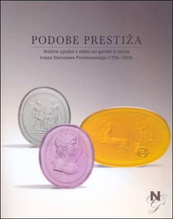 Podobe prestiža: antične zgodbe v steklu po gemah iz zbirke kneza Stanisława Poniatowskega