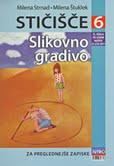 STIČIŠČE 6 - SLIKOVNO GRADIVO