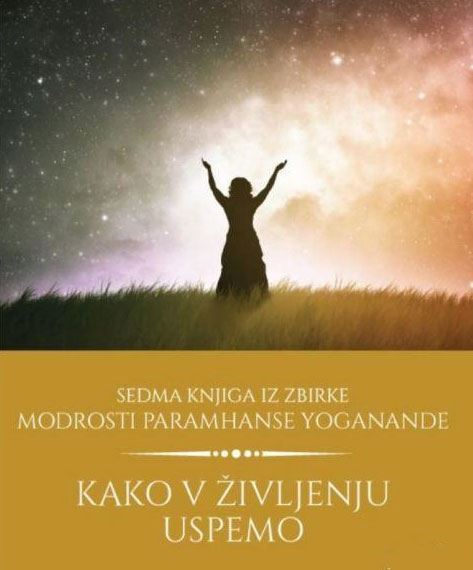 KAKO V ŽIVLJENJU USPEMO