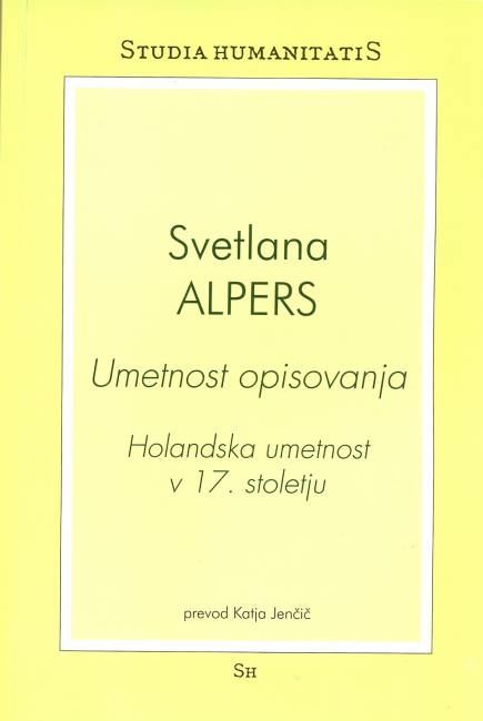 Umetnost opisovanja : holandska umetnost v 17. stoletju