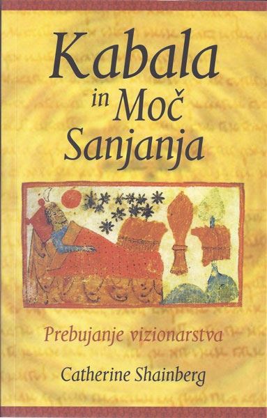 Kabala in moč sanjanja: Prebujanje vizionarstva