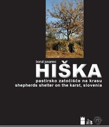 Hiška : pastirsko zatočišče na Krasu