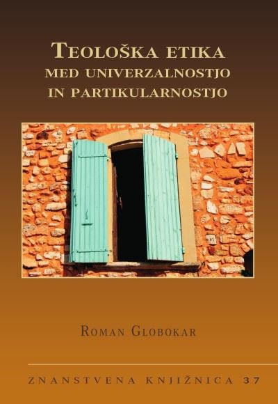 Teološka etika med univerzalnostjo in partikularnostjo