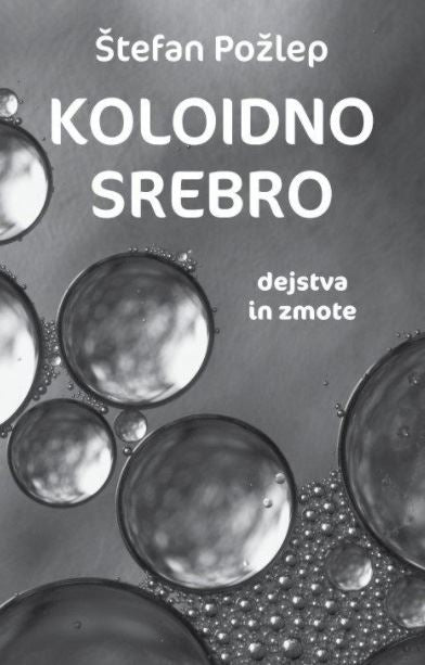 Koloidno srebro : dejstva in zmote