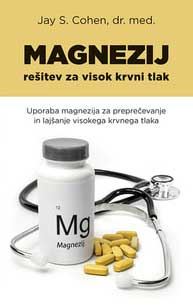 MAGNEZIJ, REŠITEV ZA VISOK KRVNI TLAK