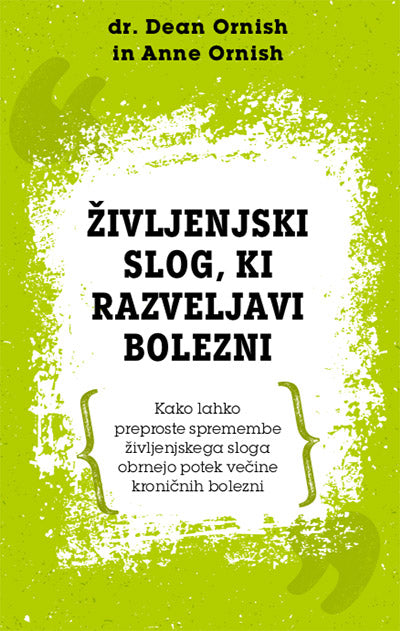 ŽIVLJENJSKI SLOG, KI RAZVELJAVI BOLEZEN