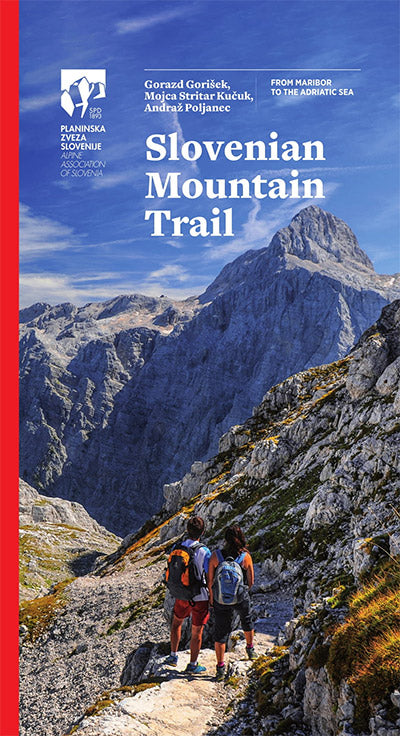 Slovenian mountain trail: From Maribor to the Adriatic Sea