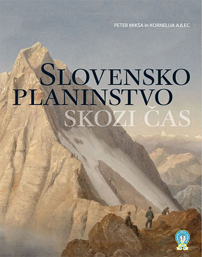 SLOVENSKO PLANINSTVO SKOZI ČAS