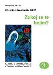 ZAKAJ SE TE BOJIM?