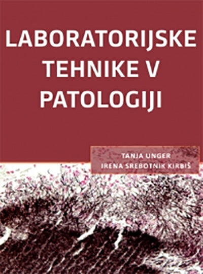 LABORATORIJSKE TEHNIKE V PATOLOGIJI - UČBENIK