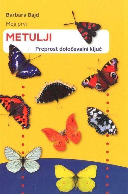 MOJI PRVI METULJI