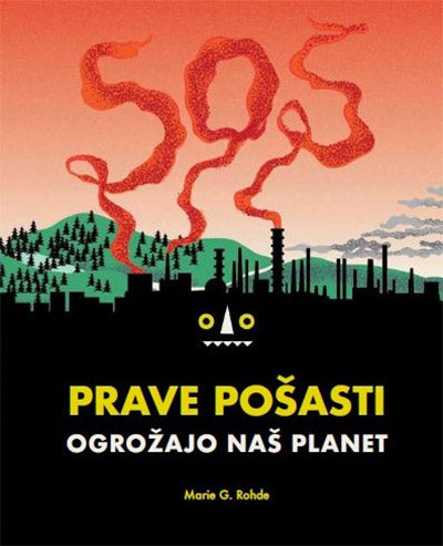 PRAVE POŠASTI OGROŽAJO NAŠ PLANET
