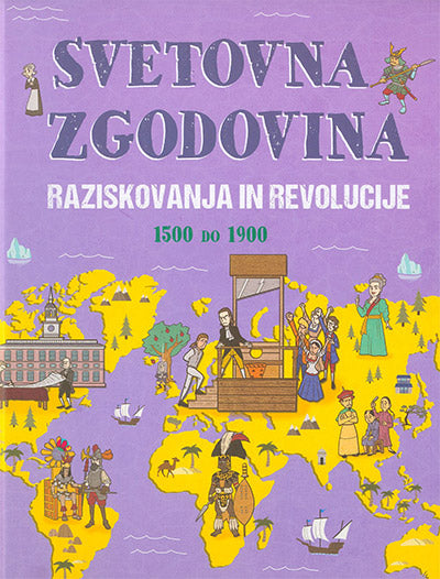 Svetovna zgodovina: Raziskovanja in revolucije (od 1500 do 1900)