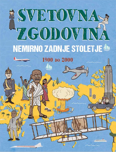 Svetovna zgodovina: Nemirno zadnje stoletje (1900 do 2000)