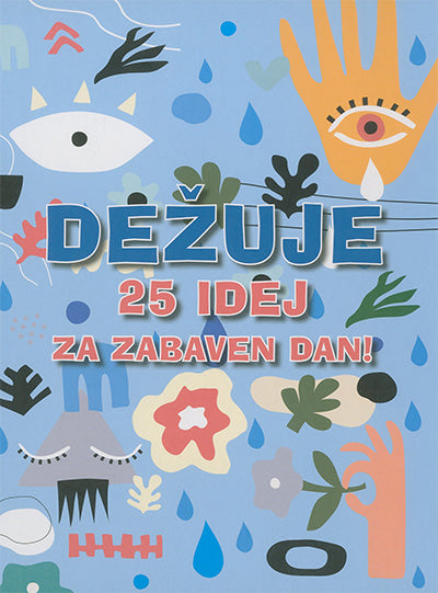 Dežuje: 25 idej za zabaven dan!
