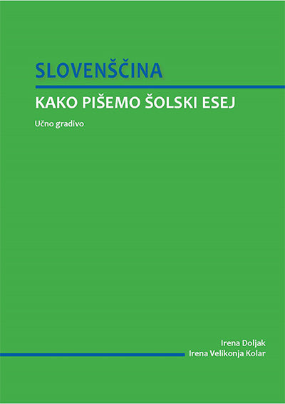 SLOVENŠČINA: KAKO PIŠEMO ŠOLSKI ESEJ