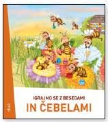 IGRAJMO SE Z BESEDAMI IN ČEBELAMI