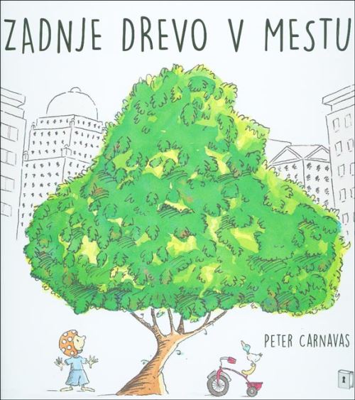 ZADNJE DREVO V MESTU