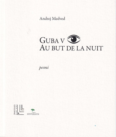 Guba v očesu: au but de la nuit
