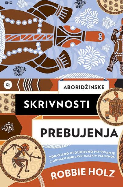 ABORIDŽINSKE SKRIVNOSTI PREBUJENJA