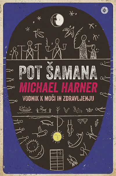 Pot šamana: vodnik k moči in zdravljenju