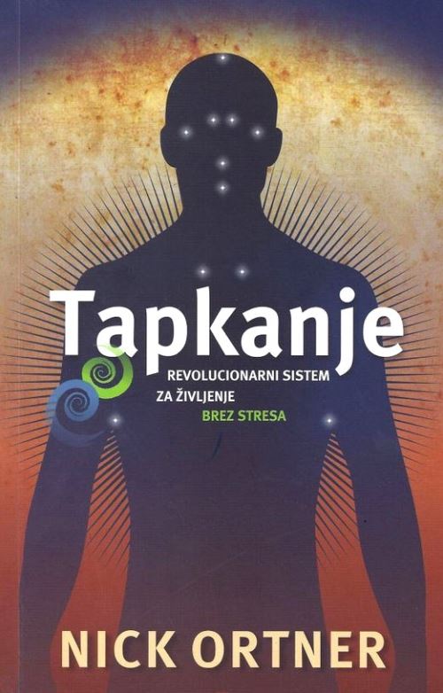 Tapkanje - Revolucionarni sistem za življenje brez stresa