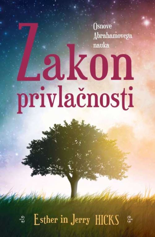 Zakon privlačnosti - osnove Abrahamovega nauka