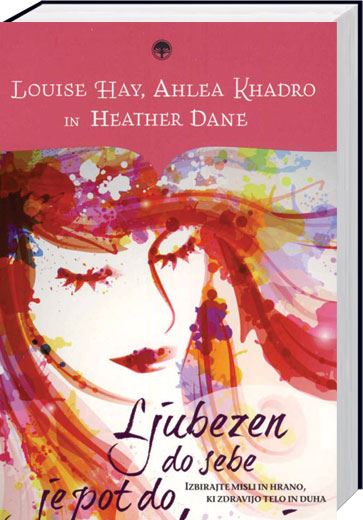LJUBEZEN DO SEBE JE POT DO ZDRAVJA