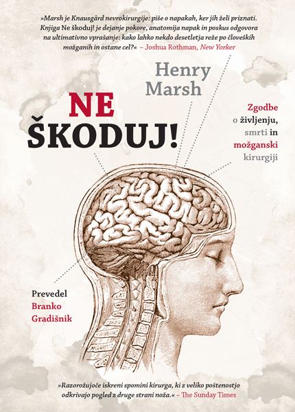 Ne škoduj! - Zgodbe o življenju, smrti in možganski kirurgiji