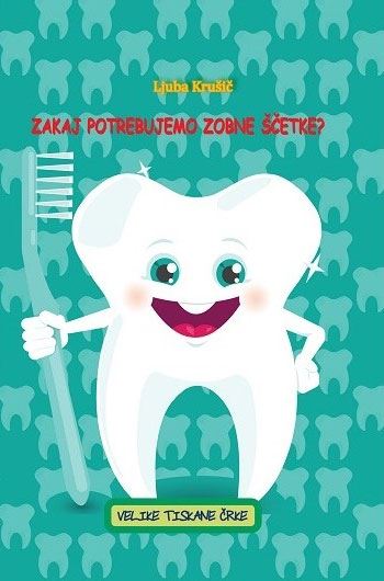 ZAKAJ POTREBUJEMO ZOBNE ŠČETKE?