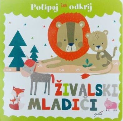 Potipaj in odkrij: Živalski mladiči