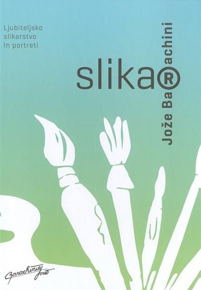 SLIKAR: LJUBITELJSKO SLIKARSTVO IN PORTRETI