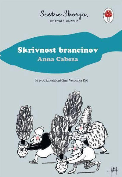 Skrivnost brancinov (Sestre Skorja, detektivska agencija, 2. knjiga)