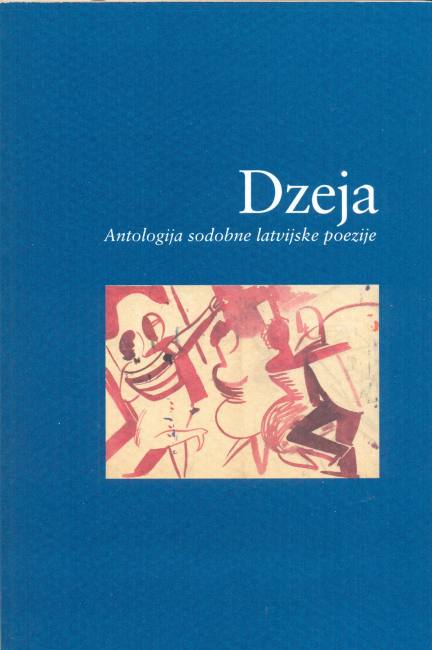 Dzeja: antologija sodobne latvijske poezije