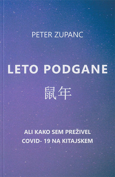Leto podgane: ali kako sem preživel covid-19 na Kitajskem