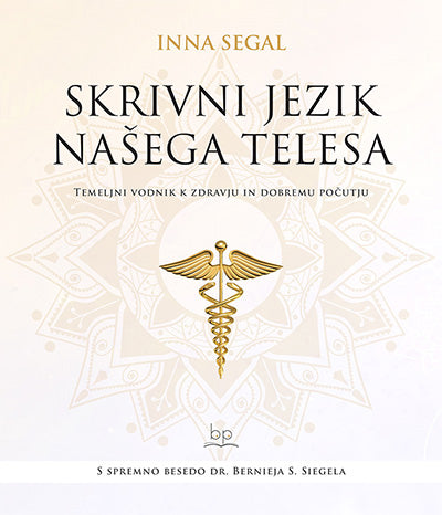 Skrivni jezik našega telesa: temeljni vodik k zdravju in dobremu počutju