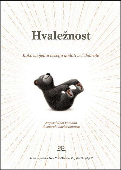 Hvaležnost: kako svojemu življenju dodati več dobrote