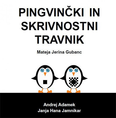 Pingvinčki in skrivnostni travnik (tipna slikanica)
